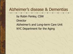 Alzheimer’s disease &amp; Dementias by Robin Fenley, CSW Director