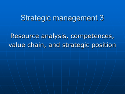 Strategic management 3 Resource analysis, competences, value chain, and strategic position