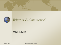 What is E-Commerce? MKT-EM-2 Spring 2014 McEachern High School