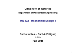University of Waterloo – Part 4 (Fatigue) Partial notes Fall 2005