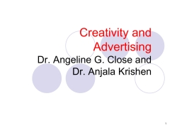 Creativity and Advertising Dr. Angeline G. Close and Dr. Anjala Krishen