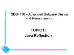 TOPIC H Java Reflection – Advanced Software Design SEG4110