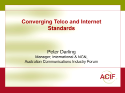 Converging Telco and Internet Standards Peter Darling Manager, International &amp; NGN,