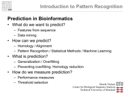 Introduction to Pattern Recognition Prediction in Bioinformatics • How can we predict?