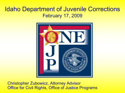 Idaho Department of Juvenile Corrections February 17, 2009 Christopher Zubowicz, Attorney Advisor