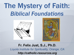 The Mystery of Faith: Biblical Foundations Fr. Felix Just, S.J., Ph.D.