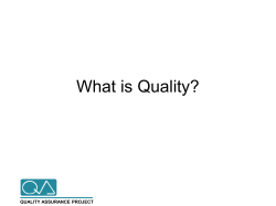 What is Quality? QUALITY ASSURANCE PROJECT