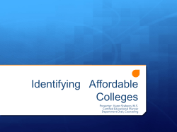 Identifying   Affordable Colleges Presenter:  Karen Stabeno, M.S. Certified Educational Planner