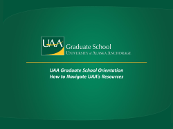 UAA Graduate School Orientation How to Navigate UAA’s Resources