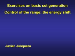 Exercises on basis set generation Javier Junquera