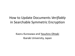 Verifiably in Searchable Symmetric Encryption Kaoru Kurosawa and Yasuhiro Ohtaki Ibaraki University, Japan