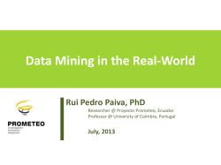 Data Mining in the Real-World Rui Pedro Paiva, PhD July, 2013