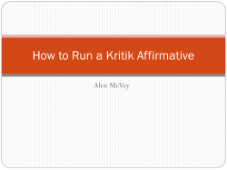 How to Run a Kritik Affirmative Alex McVey