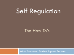 Self Regulation The How To’s Yukon Education:  Student Support Services