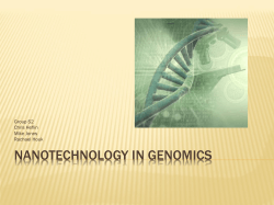 NANOTECHNOLOGY IN GENOMICS Group S2 Chris Heflin Mike Jones