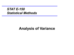 Analysis of Variance STAT E-150 Statistical Methods