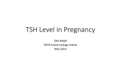 TSH Level in Pregnancy Gita Majdi PGY4 Endocrinology Fellow May 2014