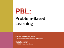 Problem-Based Learning Erica L. Suchman, Ph.D. Craig Spooner