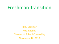 Freshman Transition IB09 Seminar Mrs. Keating Director of School Counseling