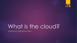What is the cloud? FOSTER TECH TREK BOOTCAMP