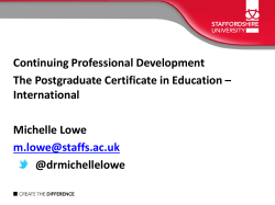Continuing Professional Development The Postgraduate Certificate in Education – International Michelle Lowe