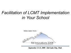 Facilitation of LCMT Implementation in Your School Slides taken from: