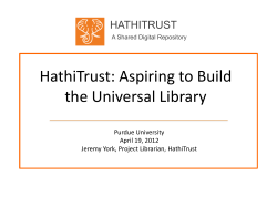 HathiTrust: Aspiring to Build the Universal Library HATHITRUST Purdue University