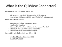 What is the QlikView Connector? •Remote Function Call connection to SAP