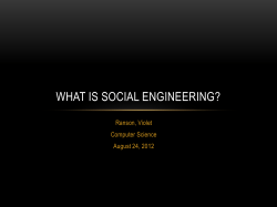 WHAT IS SOCIAL ENGINEERING? Ranson, Violet Computer Science August 24, 2012