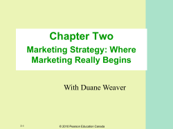 Chapter Two Marketing Strategy: Where Marketing Really Begins With Duane Weaver