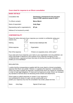 Cover sheet for response to an Ofcom consultation BASIC DETAILS CONFIDENTIALITY