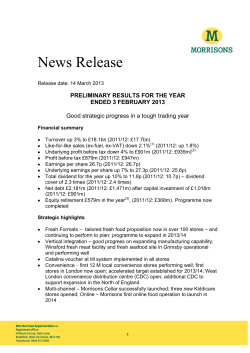 News Release PRELIMINARY RESULTS FOR THE YEAR ENDED 3 FEBRUARY 2013