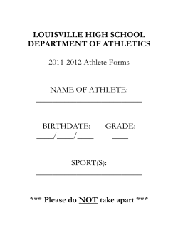 LOUISVILLE HIGH SCHOOL DEPARTMENT OF ATHLETICS 2011-2012 Athlete Forms
