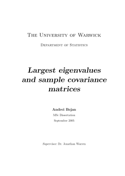 Largest eigenvalues and sample covariance matrices The University of Warwick