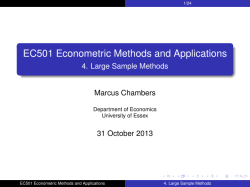 EC501 Econometric Methods and Applications 4. Large Sample Methods Marcus Chambers
