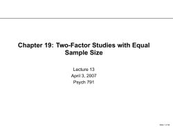 Chapter 19: Two-Factor Studies with Equal Sample Size Lecture 13 April 3, 2007