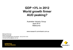 GDP +3% in 2012 World growth firmer AUD peaking? Australian Industry Group
