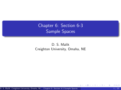 Chapter 6: Section 6-3 Sample Spaces D. S. Malik Creighton University, Omaha, NE