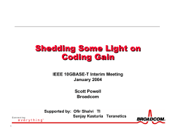 Shedding Some Light on Coding Gain IEEE 10GBASE-T Interim Meeting January 2004