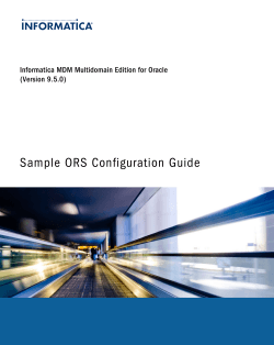 Sample ORS Configuration Guide Informatica MDM Multidomain Edition for Oracle (Version 9.5.0)