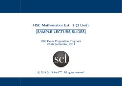 HSC Mathematics Ext. 1 (3 Unit) SAMPLE LECTURE SLIDES 22-26 September, 2014