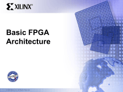 Basic FPGA Architecture © 2005 Xilinx, Inc. All Rights Reserved