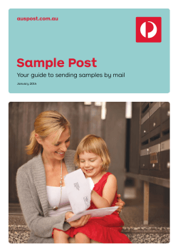 Sample Post Your guide to sending samples by mail auspost.com.au January 2014