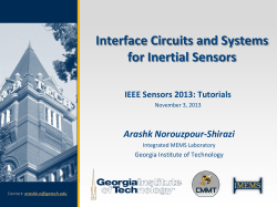 Interface Circuits and Systems for Inertial Sensors Arashk Norouzpour-Shirazi IEEE Sensors 2013: Tutorials