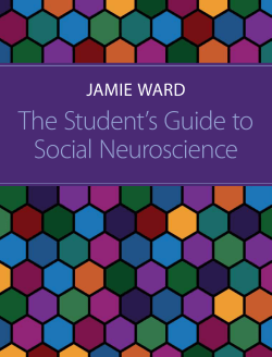 The Student’s Guide to Social Neuroscience Jamie Ward