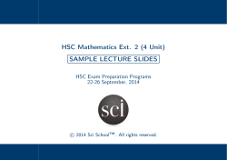 HSC Mathematics Ext. 2 (4 Unit) SAMPLE LECTURE SLIDES 22-26 September, 2014