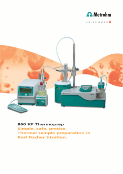 860 KF Thermoprep Simple, safe, precise. Thermal sample preparation in Karl Fischer titration.
