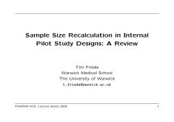 Sample Size Recalculation in Internal Pilot Study Designs: A Review Tim Friede