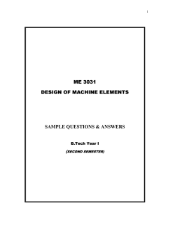 ME 3031 DESIGN OF MACHINE ELEMENTS  SAMPLE QUESTIONS &amp; ANSWERS