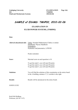 SAMPLE of EXAMS: TMHP02, 2010-02-06 EXAMINATION IN FLUID POWER SYSTEMS, (TMHP02)